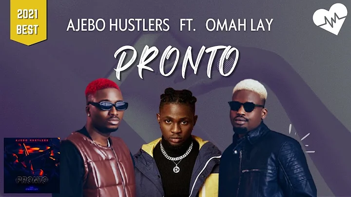 Ajebo Hustlers - Pronto (Lyrics) ft. Omah Lay | Songish