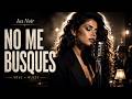 No Me Busques 🖤 | Soul Blues en Español – Isa Noir