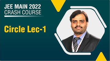 FREE JEE Mains crash Course 2022 | Circle Lec-1 | Maths