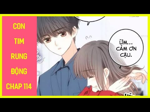 Video [ Chap 114 ] CON TIM RUNG ĐỘNG 2 | Truyện tranh manhua... - youtube