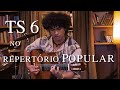 Ts 6 no repertrio popular