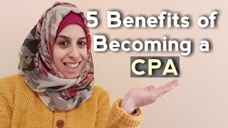 Why CPA is a must-5 Benefits Of Becoming A CPA You Need To Know