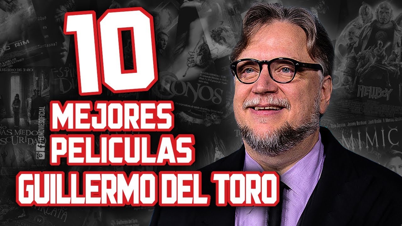 MEJORES Películas de Guillermo Del Toro que debes ver EdMovies YouTube MEJORES Películas de Guillermo Del Toro que debes ver EdMovies YouTube