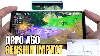 Oppo A60 Test Game Genshin Impact Max Graphics | Snapdragon 680