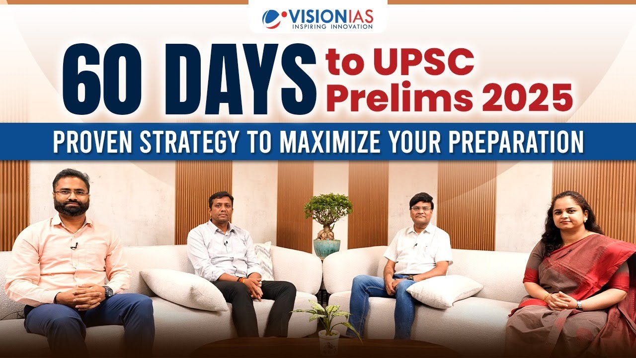 60 Days to UPSC Prelims 2025: The Ultimate Strategy Panel Discussion ...