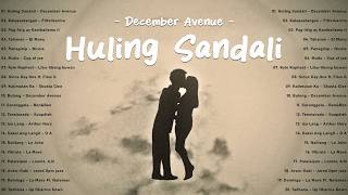 🎵 Huling Sandali - December Avenue 💘 Hugot OPM Love Songs 2025 | Viral Tagalog Music Playlist