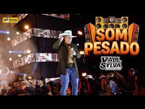 SOM PESADO - VALL SYLVA (DVD 2026 AO VIVO EM MONTES CLAROS-MG