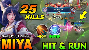 25 KILLS + MANIAC!! BUFFED MIYA HIT & RUN COMBO IS CRAZY!😯 - Build Top 1 Global Miya 2025!!