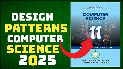 Design Patterns |ICS|1st year Computer Science New Book 2025| Lecture 16 |ch1