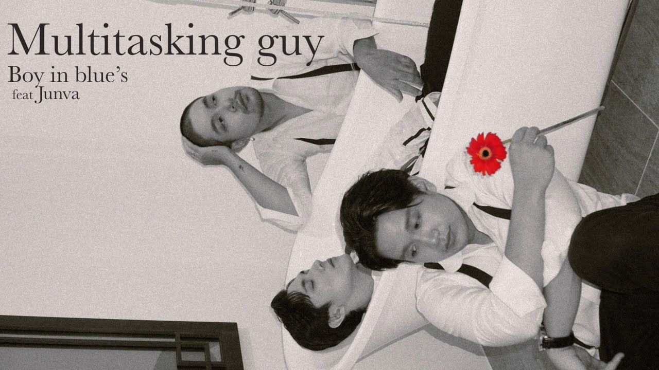 Boy in Blue's Multitasking Guy (Ft. Junva) Official Audio YouTube