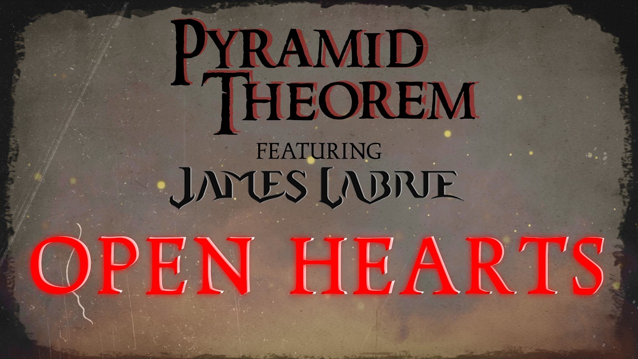 ⁣Pyramid Theorem (ft. James LaBrie) - Open Hearts [Official Lyric Video]