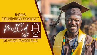 Mic'd Up 🎙 | Moses Possible | Rowan University Commencement