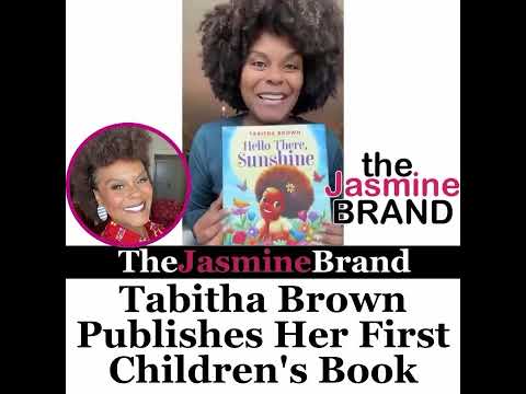 #TabithaBrown publishes 1st children’s book, “Hello There, Sunshine.”