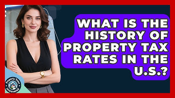 What Is the History of Property Tax Rates in the U.S.? | Property Taxes Uncovered News