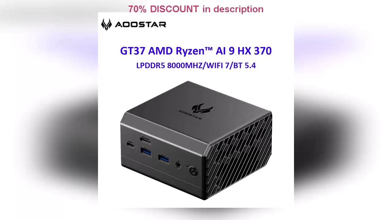A must-have product! AOOSTAR GT37 Mini PC AMD Ryzen AI 9 HX 370  32GB LPDDR5X-8000MHz 1TB PCIe4.0