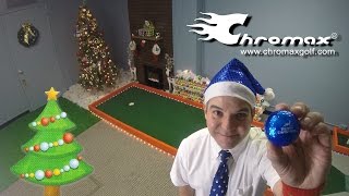12 Days Of Chromax - Christmas Putting Green