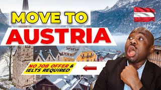 How to Relocate To Austria With Your Family: Step By Step Guide