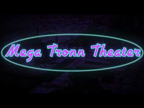 Mega Flo-Tronn Intro