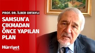 Prof. Dr. İlber Ortaylı Atatürk Samsuna Çıkmadan Önce Neler Planladığını Anlattı