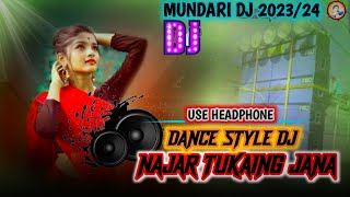 New mundari dj song 2023/24 || Najar Tukaing Jana | New mundari Video 2023 |Dj Chandra