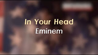 In Your Head  Eminem  