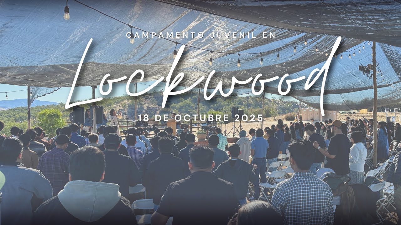 (3) Campamento Juvenil en Lockwood, CA | Sábado Por la Mañana- 18/Oct/2025