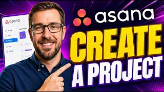 How To Create A Project In Asana [2026 Guide]