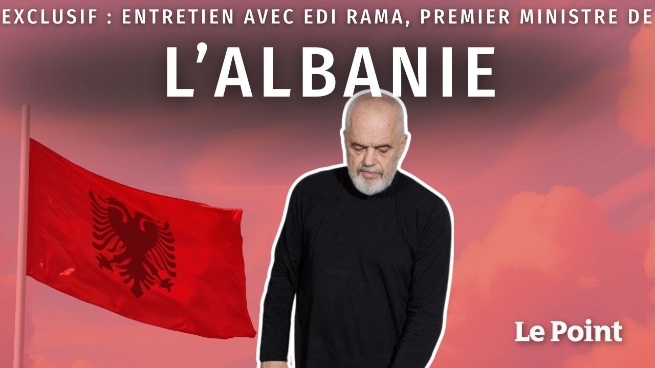 EXCLUSIF : entretien avec Edi Rama, l'extravagant Premier Ministre albanais