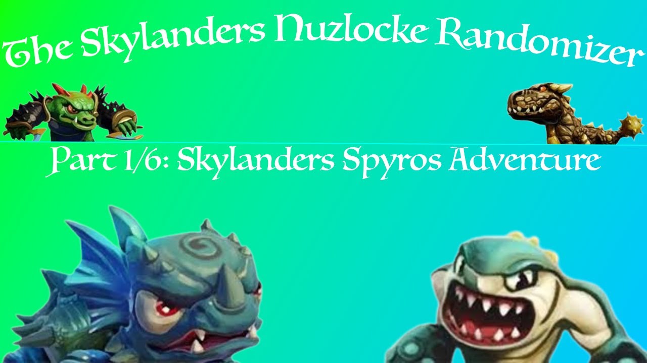 Skylanders Spyros Adventure Nuzlock Randomizer - Part 1