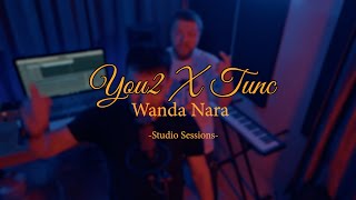 You2 X Tunc - Wanda Nara Studio Session Pt 3