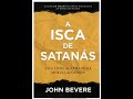 Vingança: A Armadilha - Capítulo 12 (A Isca de Satanás - John Bevere)