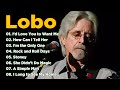 LOBO Greatest Hits Full Album – Best Love Songs of Lobo Collection | Soft Rock Classics Playlist