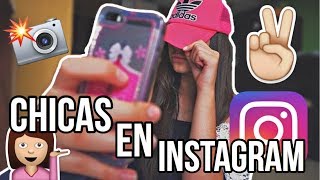 Tipos De Chicas En Instagram Luz Castillo