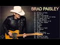 Best Songs Of Brad Paisley  - Brad Paisley Greatest Hits Full Album