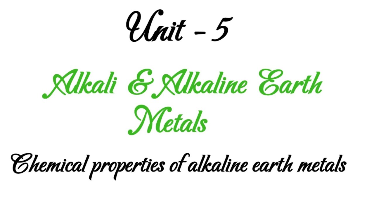 Chemical properties of alkaline earth metals / Alkali & alkaline earth