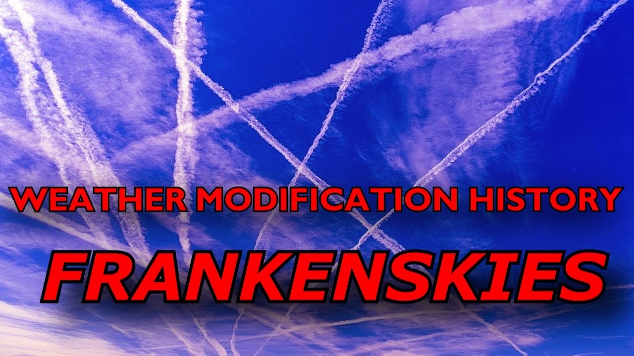 FRANKENSKIES  GEOENGINEERING DOCUMENTARY