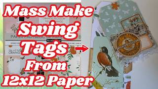 MASS MAKE  SWING TAGS FROM 12X12 PAPER PAD