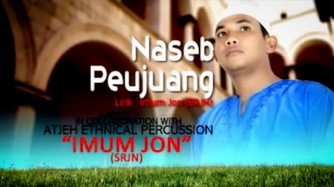 Imum Jon (SRJN) - NASEB PEUJUANG (Official Video Music)