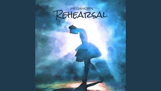 REHEARSAL - MEGAHORN