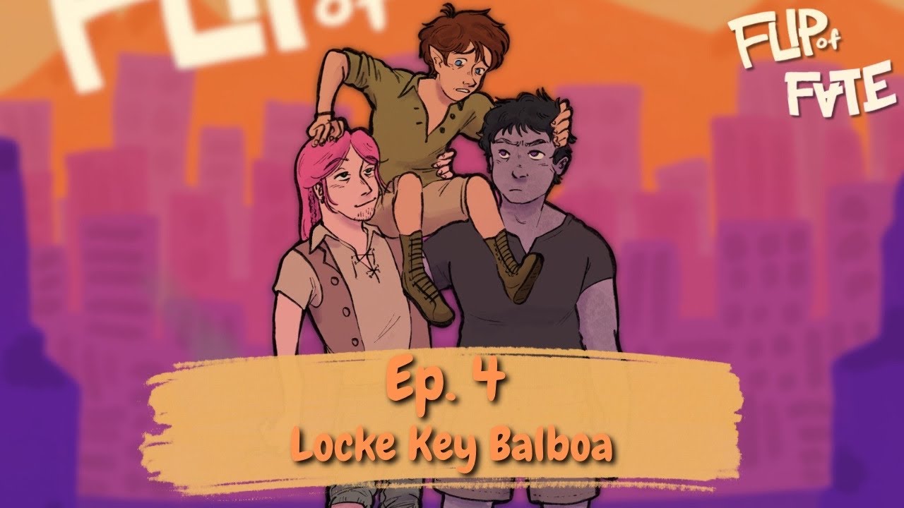Flip of Fate - S1E4 - Locke Key Balboa