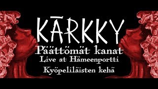 Kärkky - Kyöpeliläisten Kehä - Live At Hämeenportti