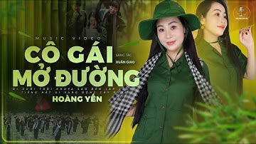 Cô Gái Mở Đường - Hoàng Yến | Nhạc Đỏ Cách Mạng Bất Hủ I CHÀO MỪNG 80 NĂM QUỐC KHÁNH MÙNG 2/9