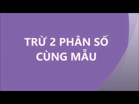 Lớp 4, Tuần 23, ngày 24/2/2021, Toán: Cộng trừ phân số cùng mẫu