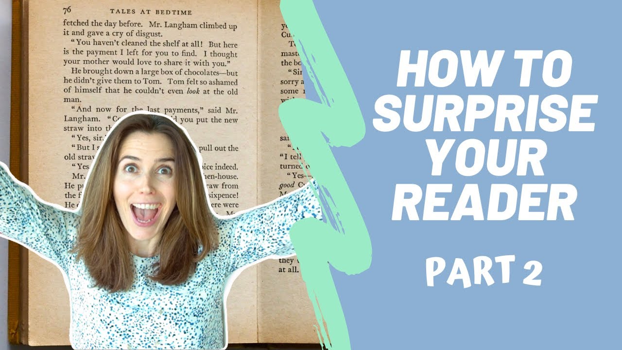 How to Surprise Your Reader Part 2 YouTube