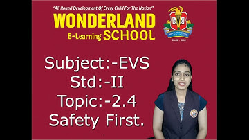 STD:-2nd EVS Topic- 2.4 Safety First.