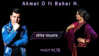 Ahmet Orazgulyyew - Bahar Hojayewa | Söyen Ynsanym | Official Music Video