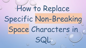 How to Replace Specific Non-Breaking Space Characters in SQL