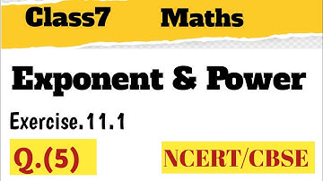 class 7 maths NCERT/CBSE solutions ,Exponent and power|| chapter 11.1,Q(5), Exponent and power|
