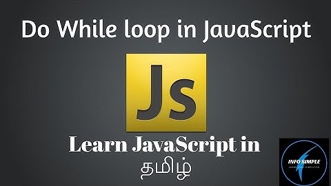 Do while loop in javascript in tamil | javascript tutorial in tamil | info simple