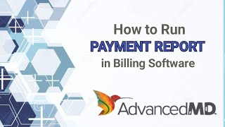 𝗔𝗱𝘃𝗮𝗻𝗰𝗲𝗱𝗠𝗗 # 5 | How To Run Payments Report in AdvancedMD | Practice Management Software Training